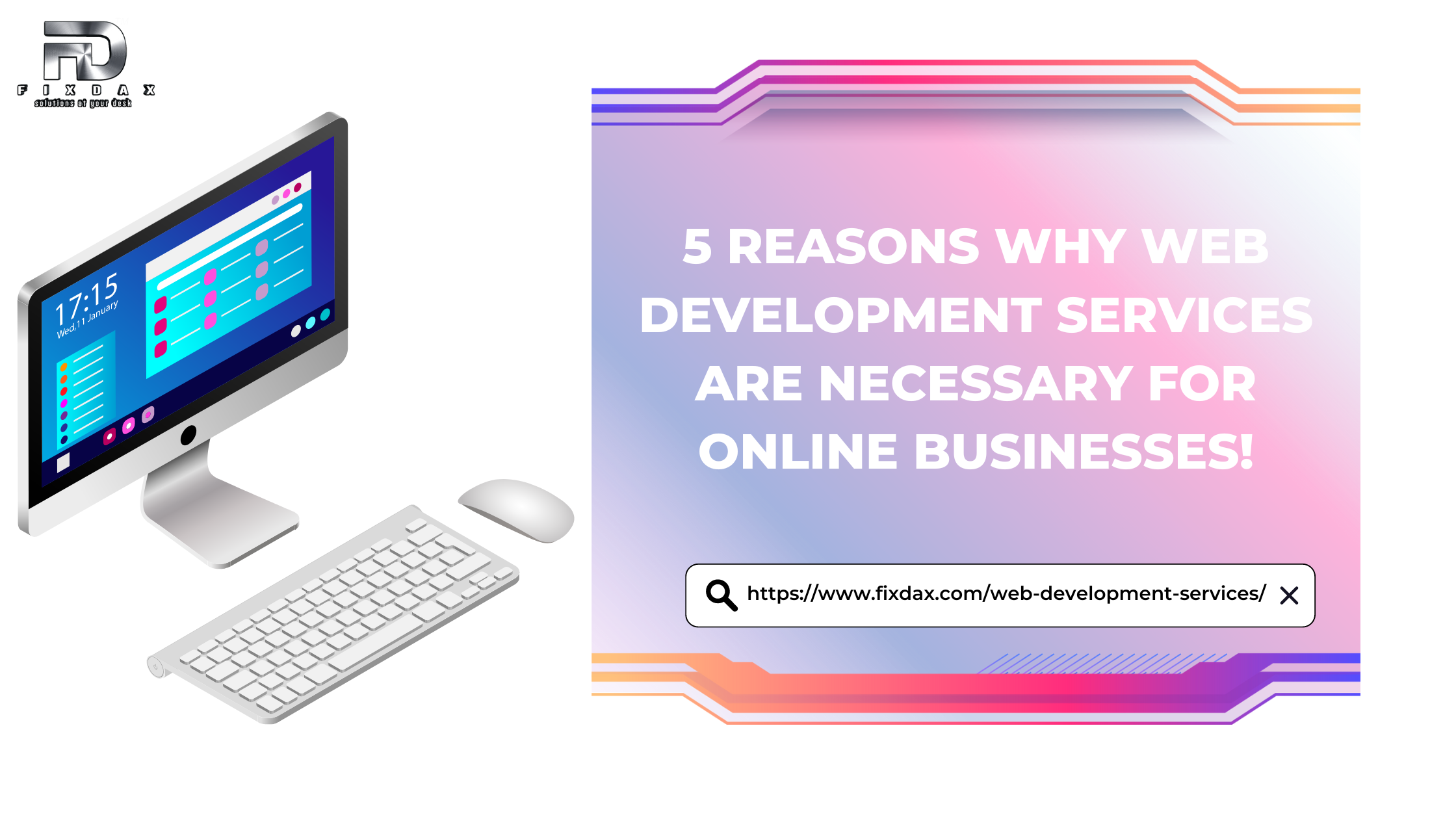 5 Reasons Why Web Development Services are Necessary for Online Businesses!