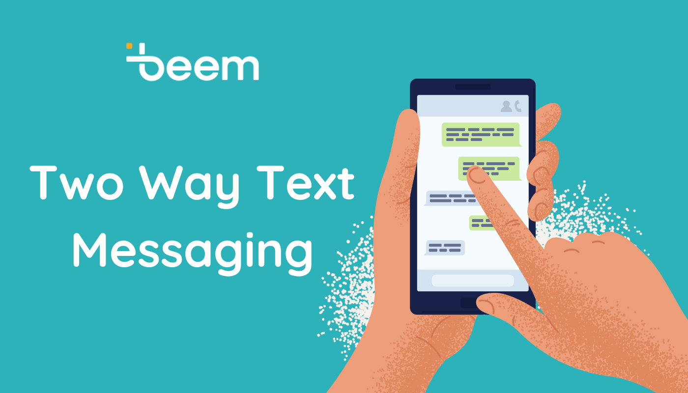 Benefits of Using Two-Way Text Messaging Software - Beem