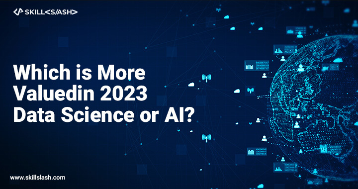 Which is More Valued in 2023: Data Science or AI?