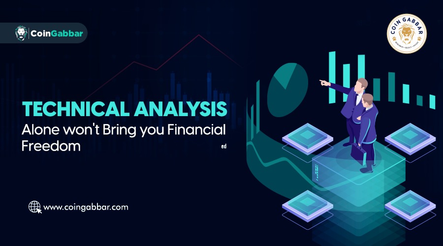 Why Technical Analysis Alone Won't Bring You Financial Freedom?