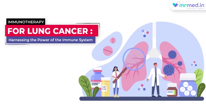 Immunotherapy for Lung Cancer: Harnessing the Power of the Immune System
