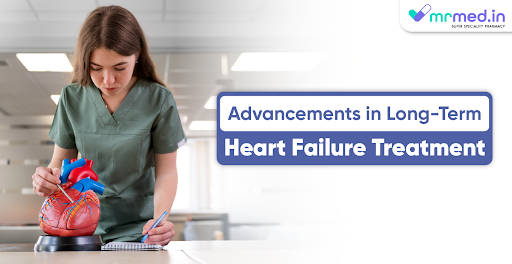 Advancements in Long-Term Heart Failure Treatment