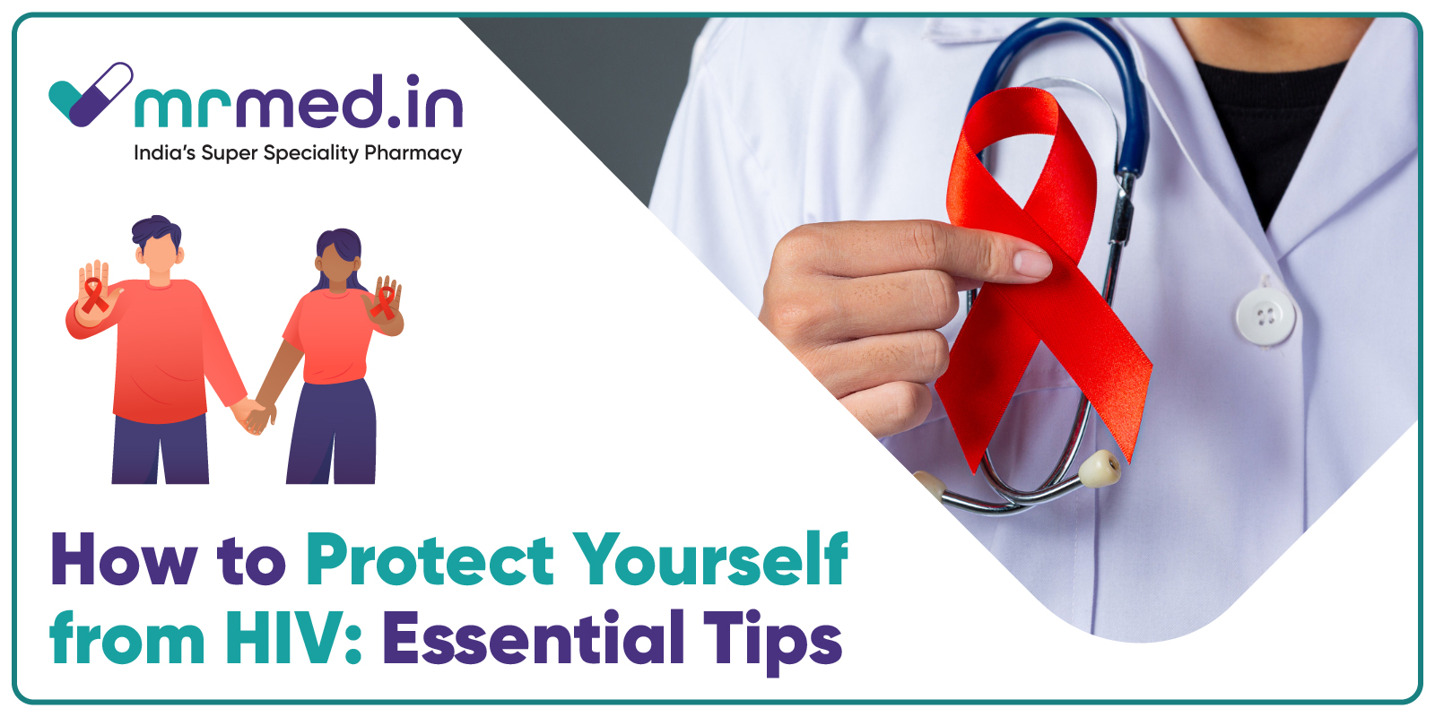 How HIV Spreads and How You Can Stay Safe