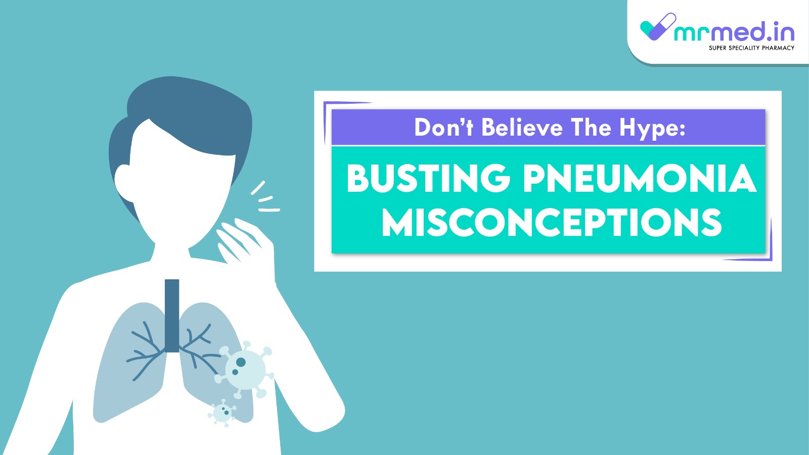 Don't Believe the Hype: Busting Pneumonia Misconceptions