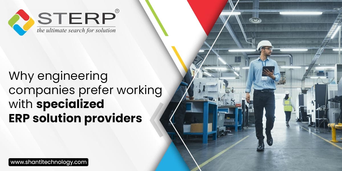 Why engineering companies prefer working with specialised ERP solution providers