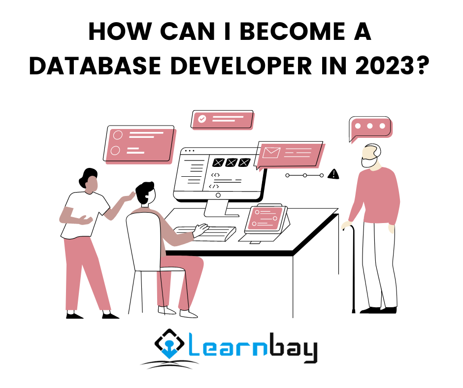 How Can I Become A Database Developer In 2023?