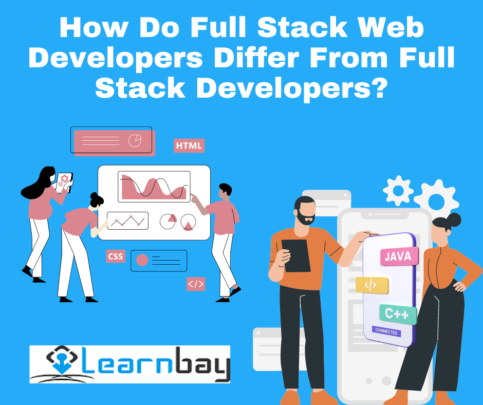 How Do Full Stack Web Developers Differ From Full Stack Developers?