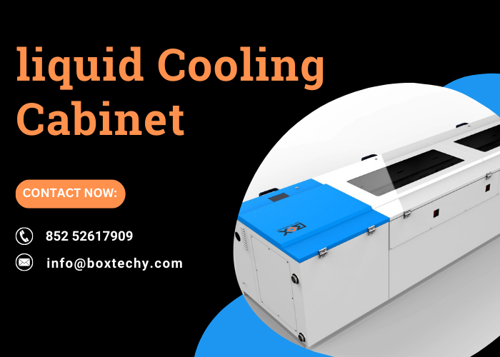 Major Benefit of Using Liquid Cooling Cabinets Revealed