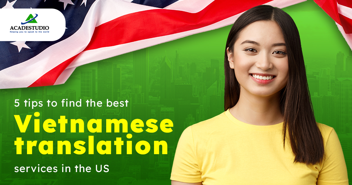 5 tips to find the best Vietnamese translation services in the US