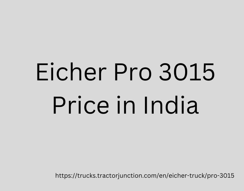 Eicher Pro 3015 Price in India