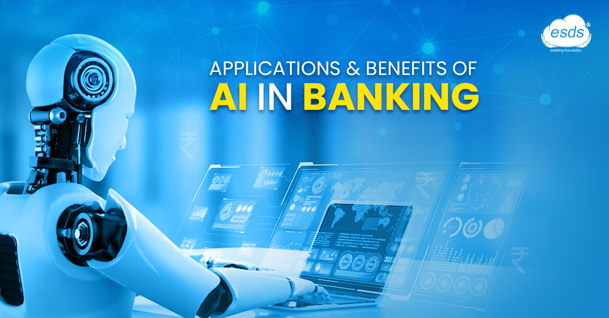 Applications & Benefits of AI in Banking