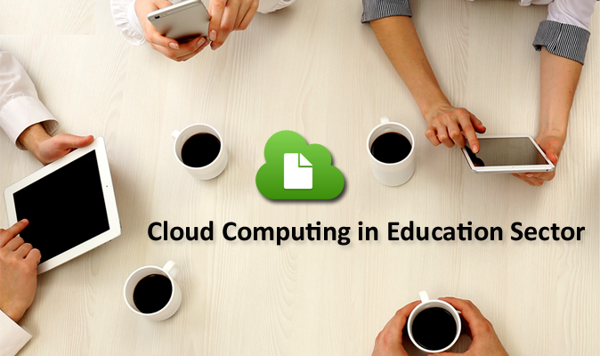 Importance of Cloud Computing In Education Sector!