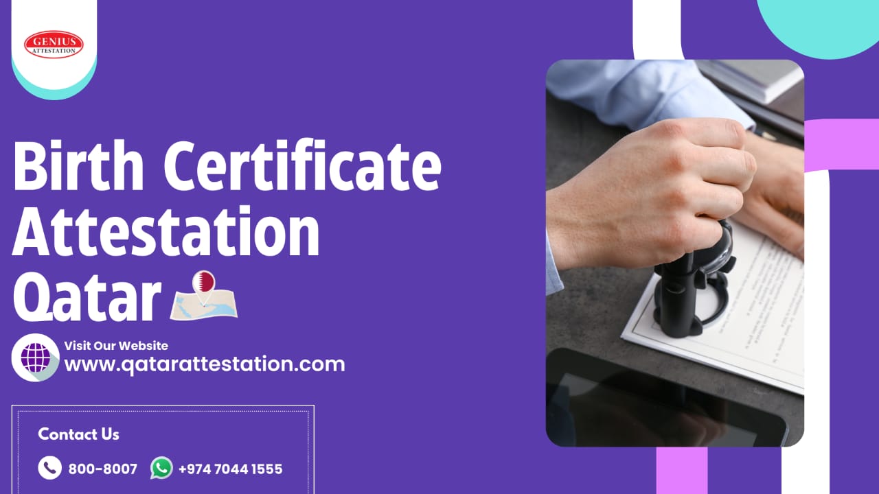 Birth Certificate Attestation in Qatar