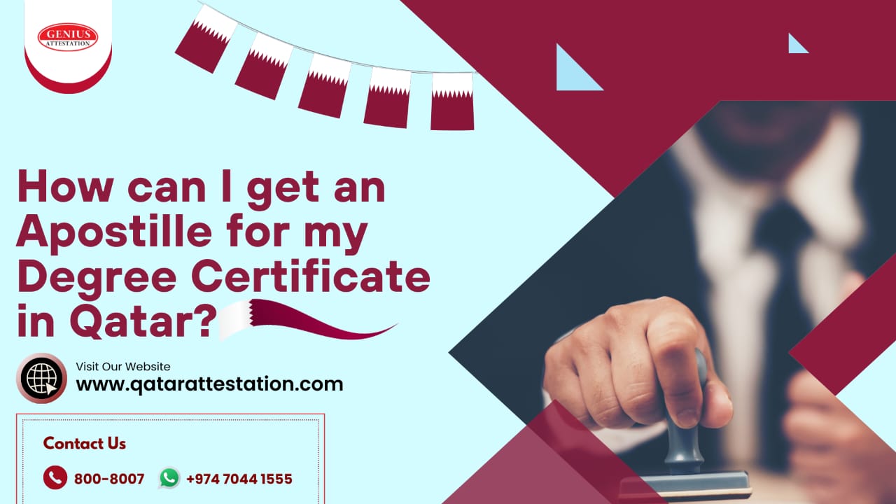 How can I get an apostille for my degree certificate in Qatar?