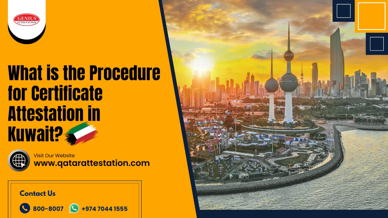 What is the procedure for certificate attestation in Kuwait?