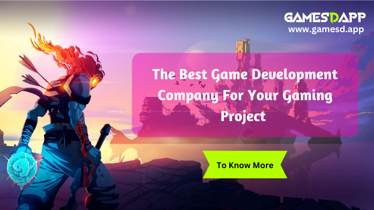 The Best Game Development Company For Your Gaming Project 