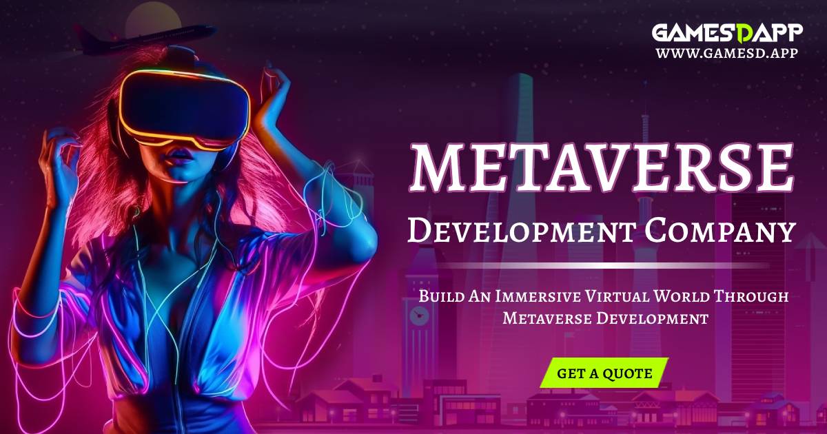 Top Notch Metaverse Development Company - GamesDapp 