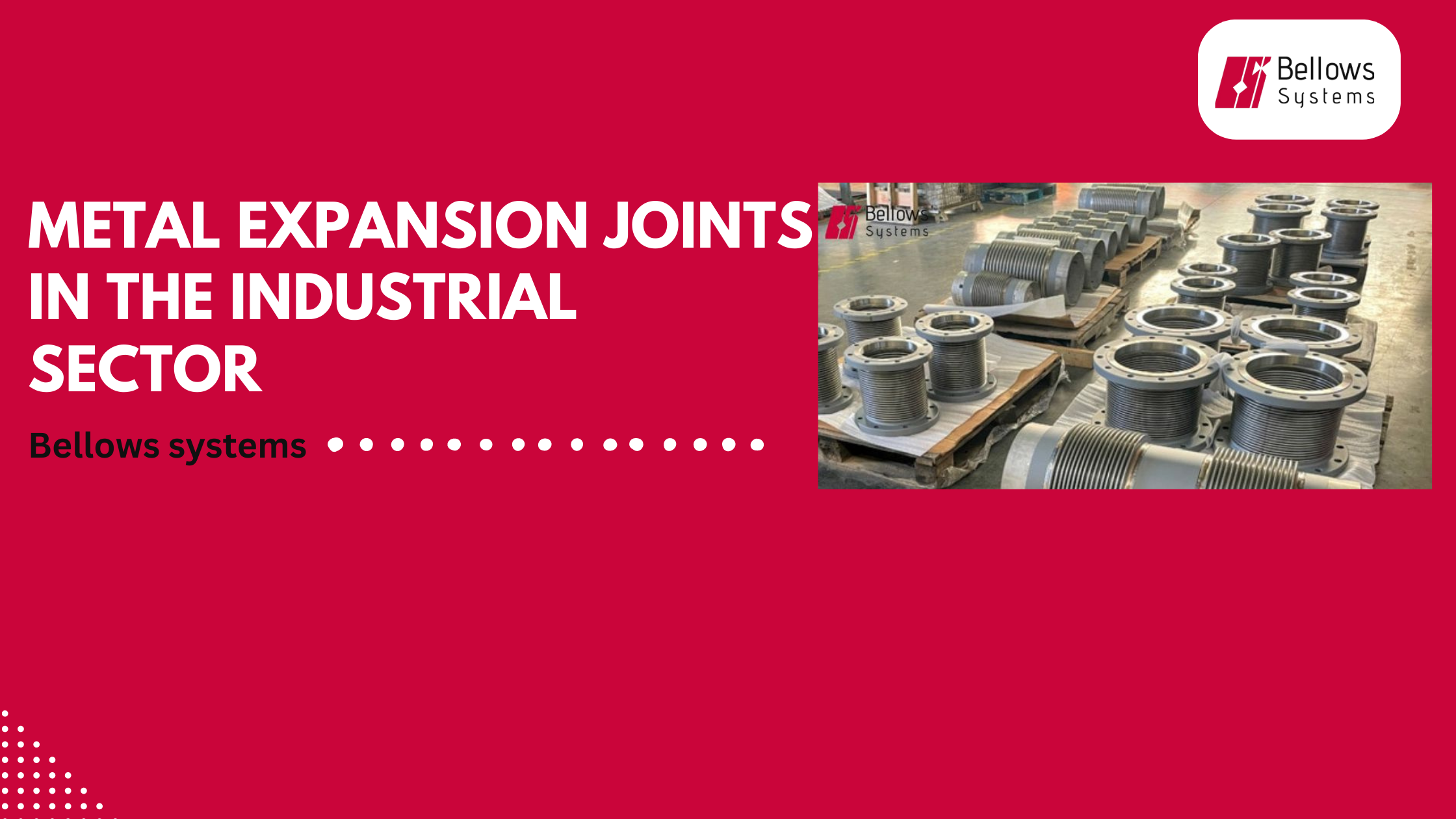 Metal Expansion Joints in the Industrial Sector