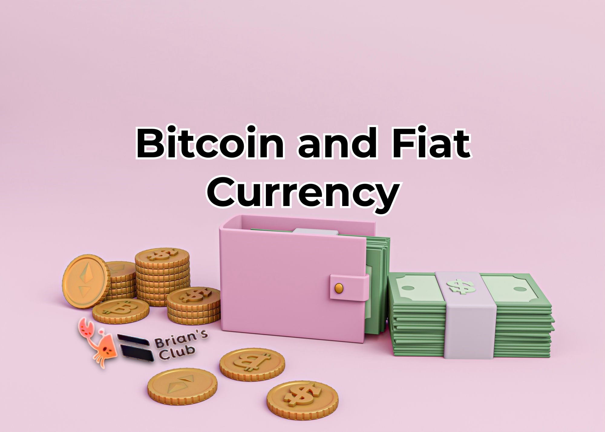 Bitcoin and Fiat Currency