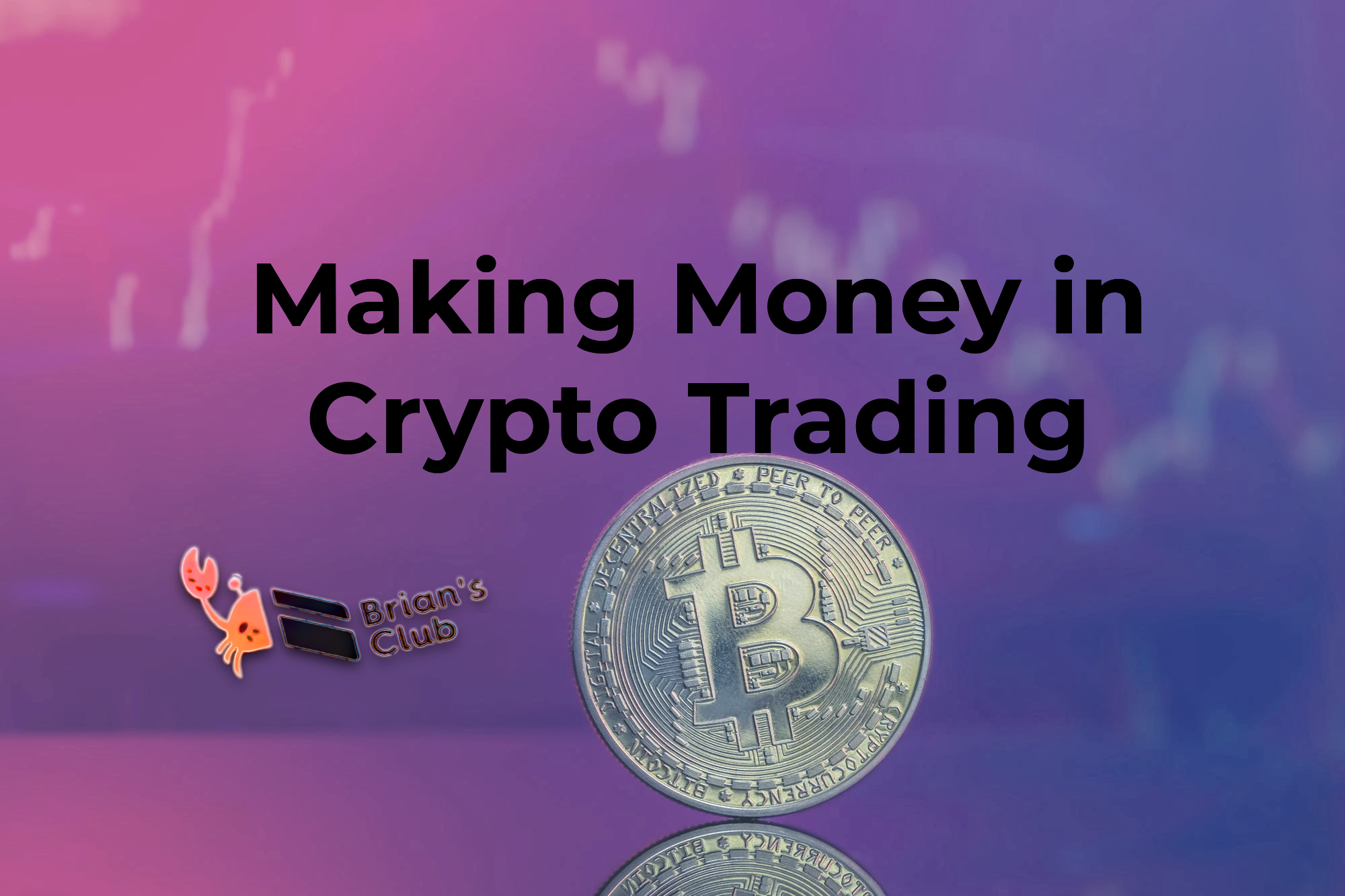 Making Money in Crypto Trading