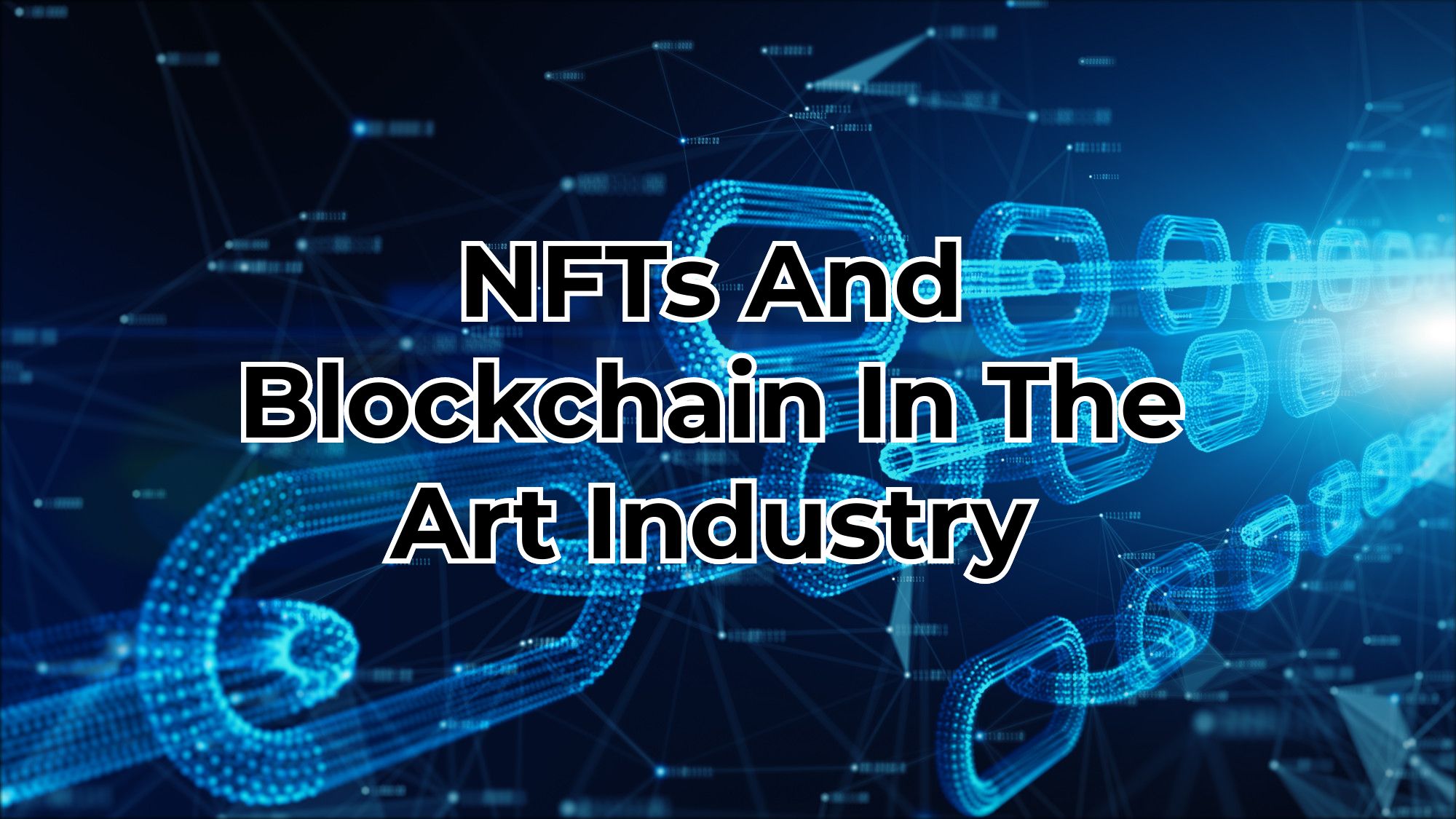 NFTs And Blockchain In The Art Industry