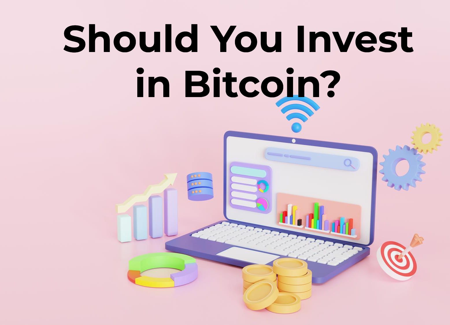 Should You Invest in Bitcoin?