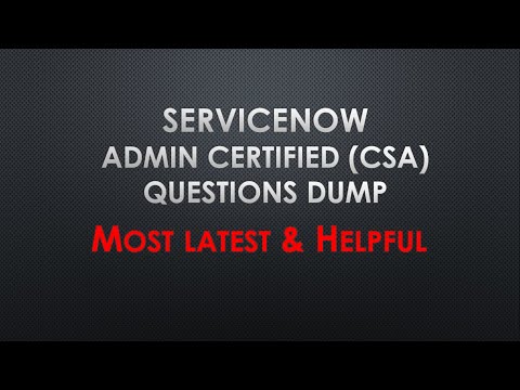 ServiceNow CSA Dumps - Easiest Preparation Method 