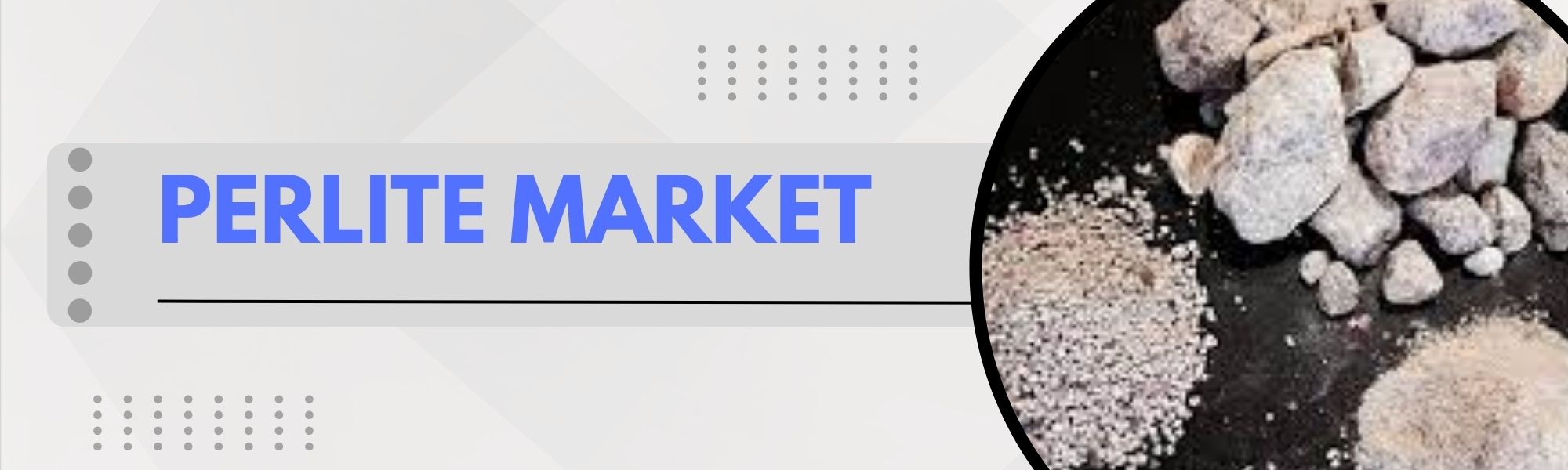 Emerging Trends in the Global Perlite Market: Insights and Opportunities