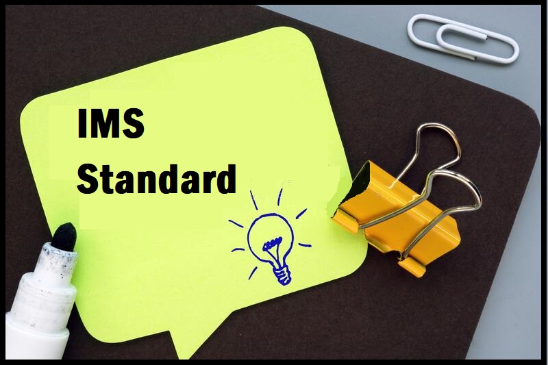 What is an IMS and How Can it Help the Company to Compliant with Other ISO Standards?