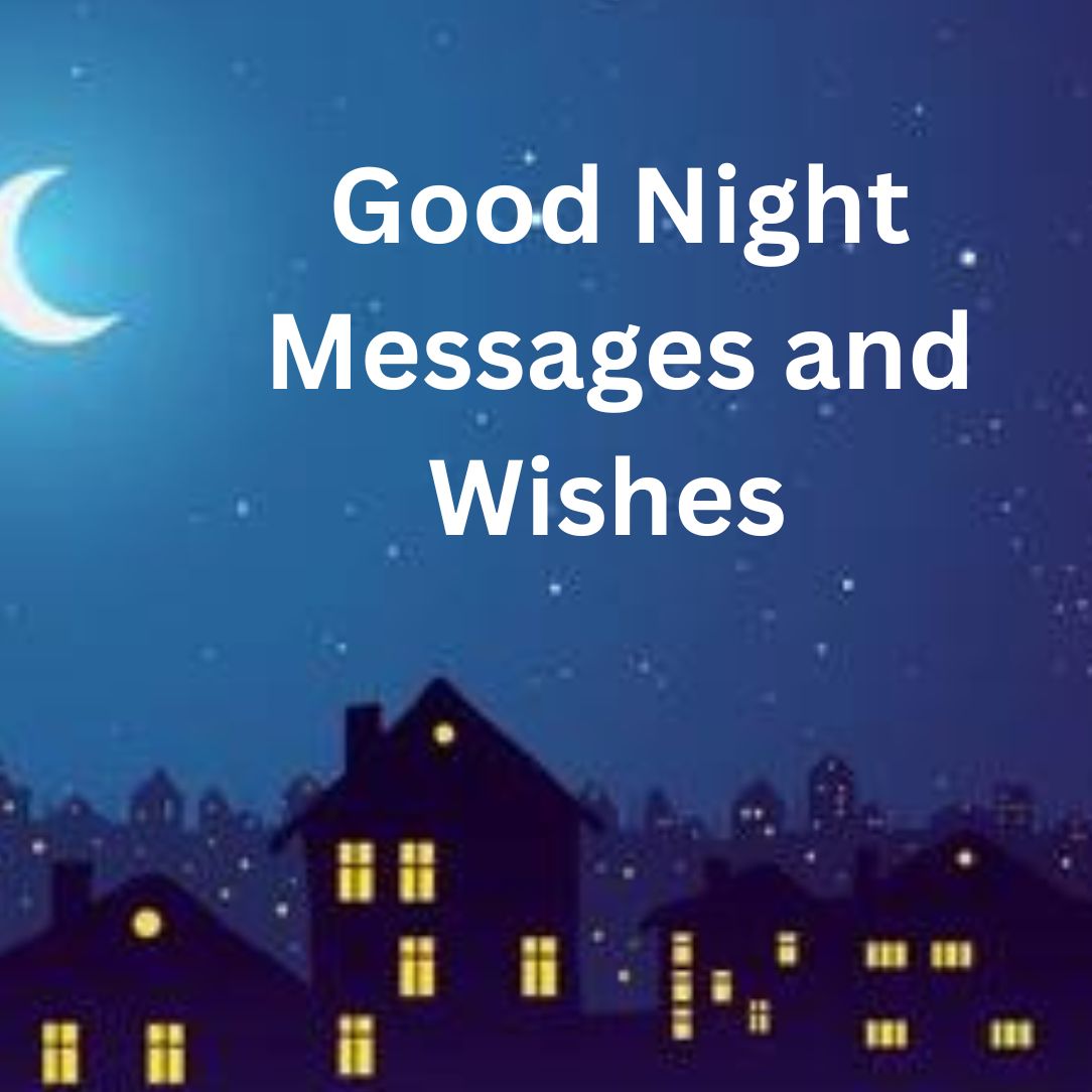 Good Night Messages and Wishes 