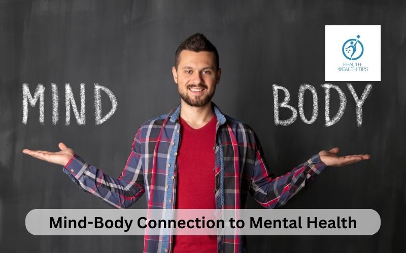 How to relate the mind-body connection to mental health?