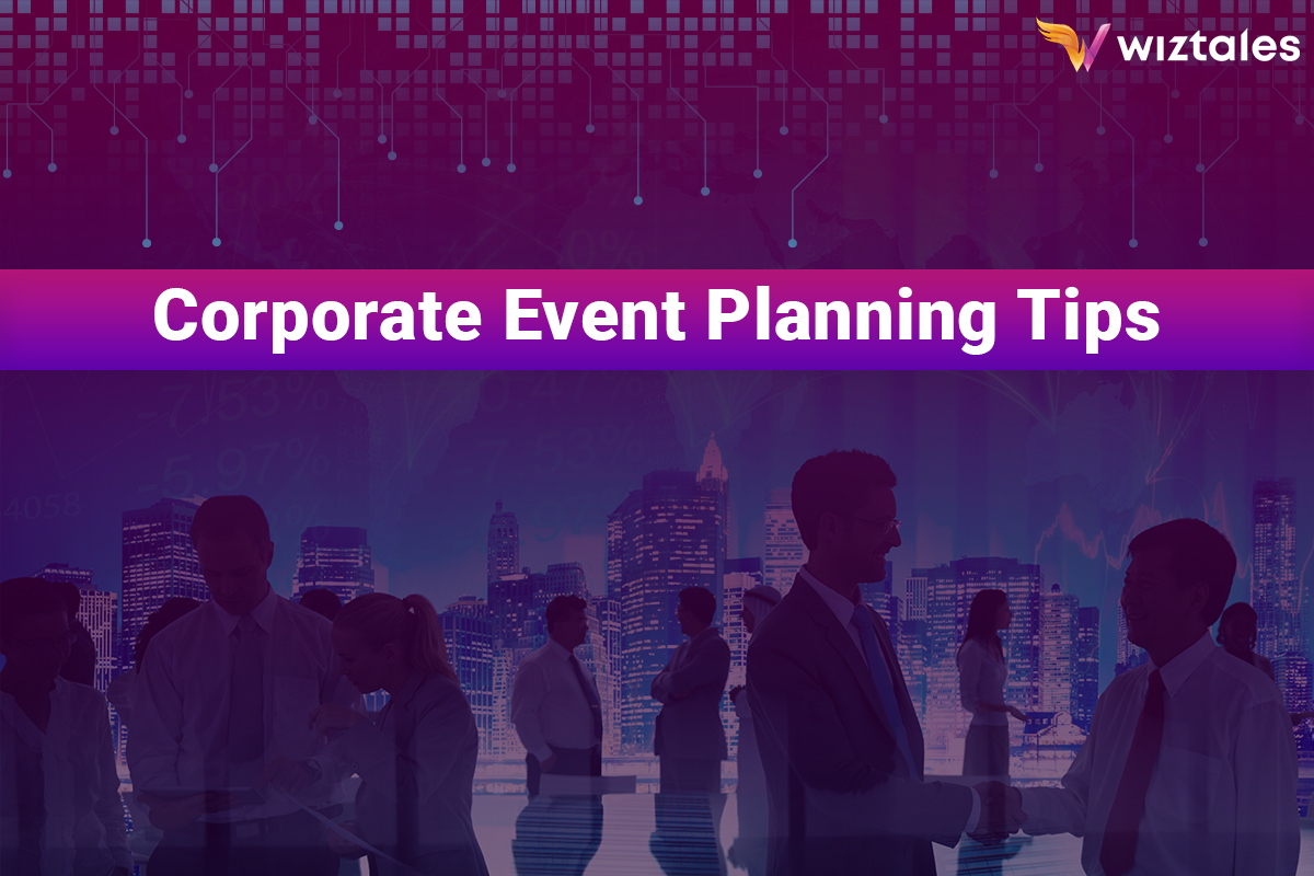 How to Plan a Corporate Event That Everyone Will Love and Remember