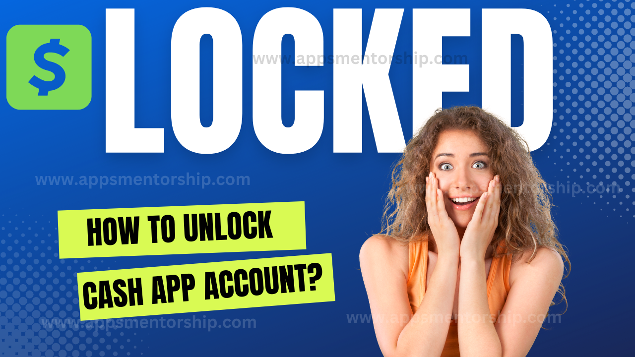 Learn how to to unlock a Cash App account?