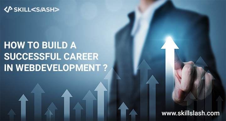 How to Build a Successful Career in Web Development