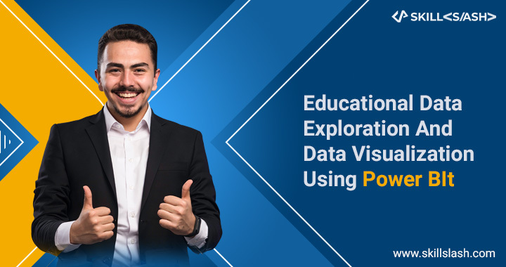 Educational Data Exploration And Data Visualization Using Power BI