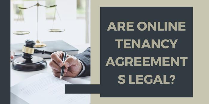 Are Online Tenancy Agreements Legal?