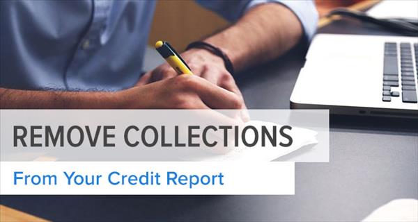 Best tips for remove collections from a credit report