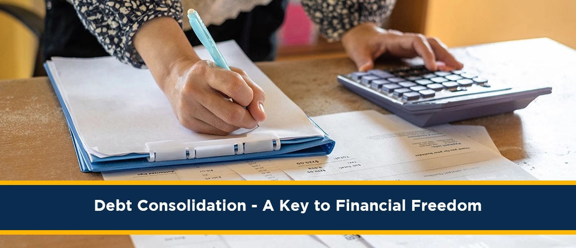 Debt Consolidation - A Key To Financial Freedom