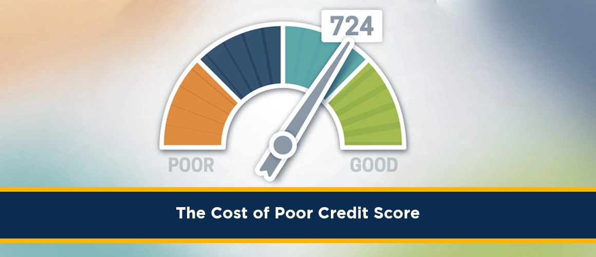 The Cost Of Poor Credit Score