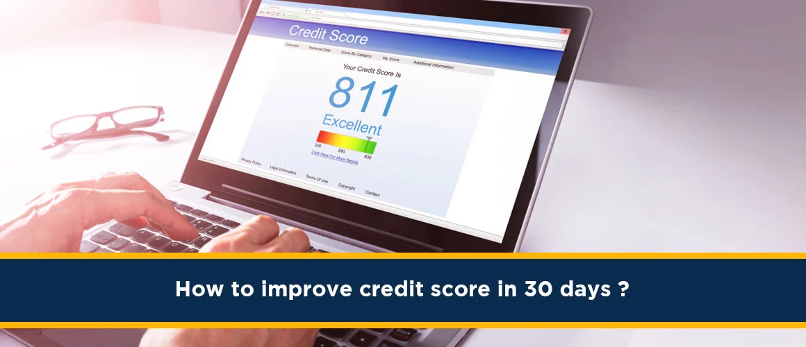How To Improve Credit Score In 30 Days?