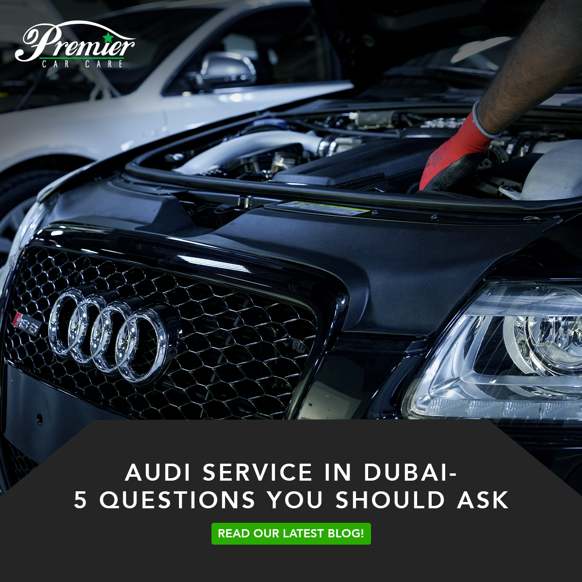 Audi Service in Dubai | 5 Questions You Should Ask