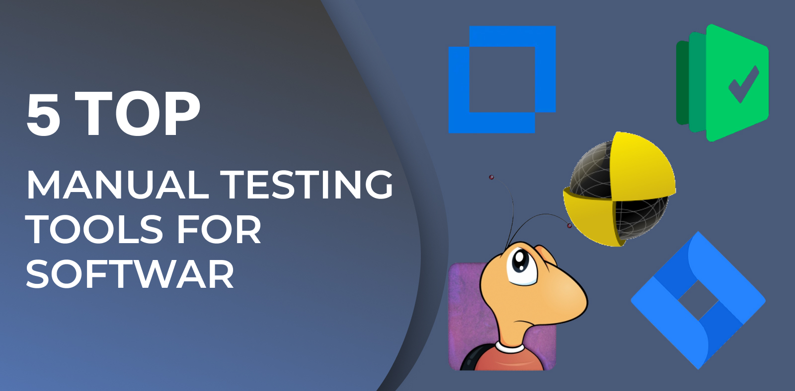 Top 5 Manual Testing Tools For Software in 2023