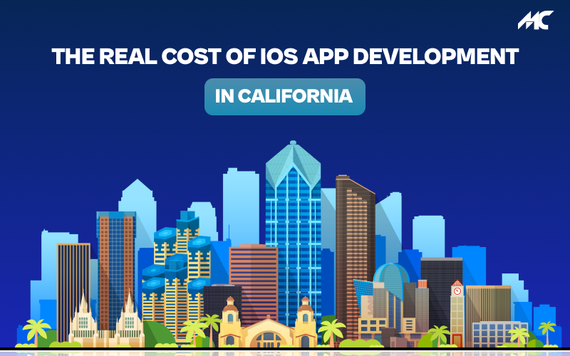 The Real Cost of iOS App Development in California