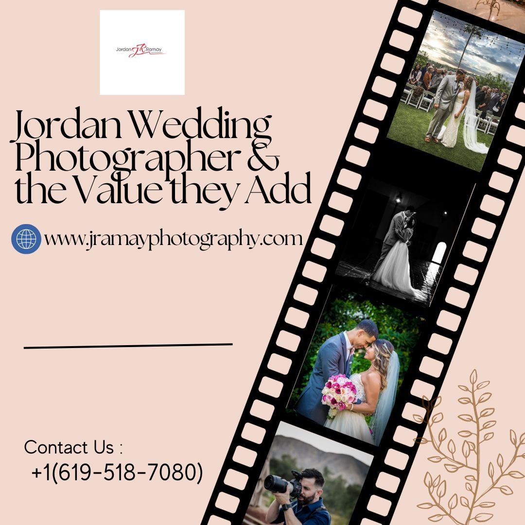 Jordan Wedding Photographer & the Value they add