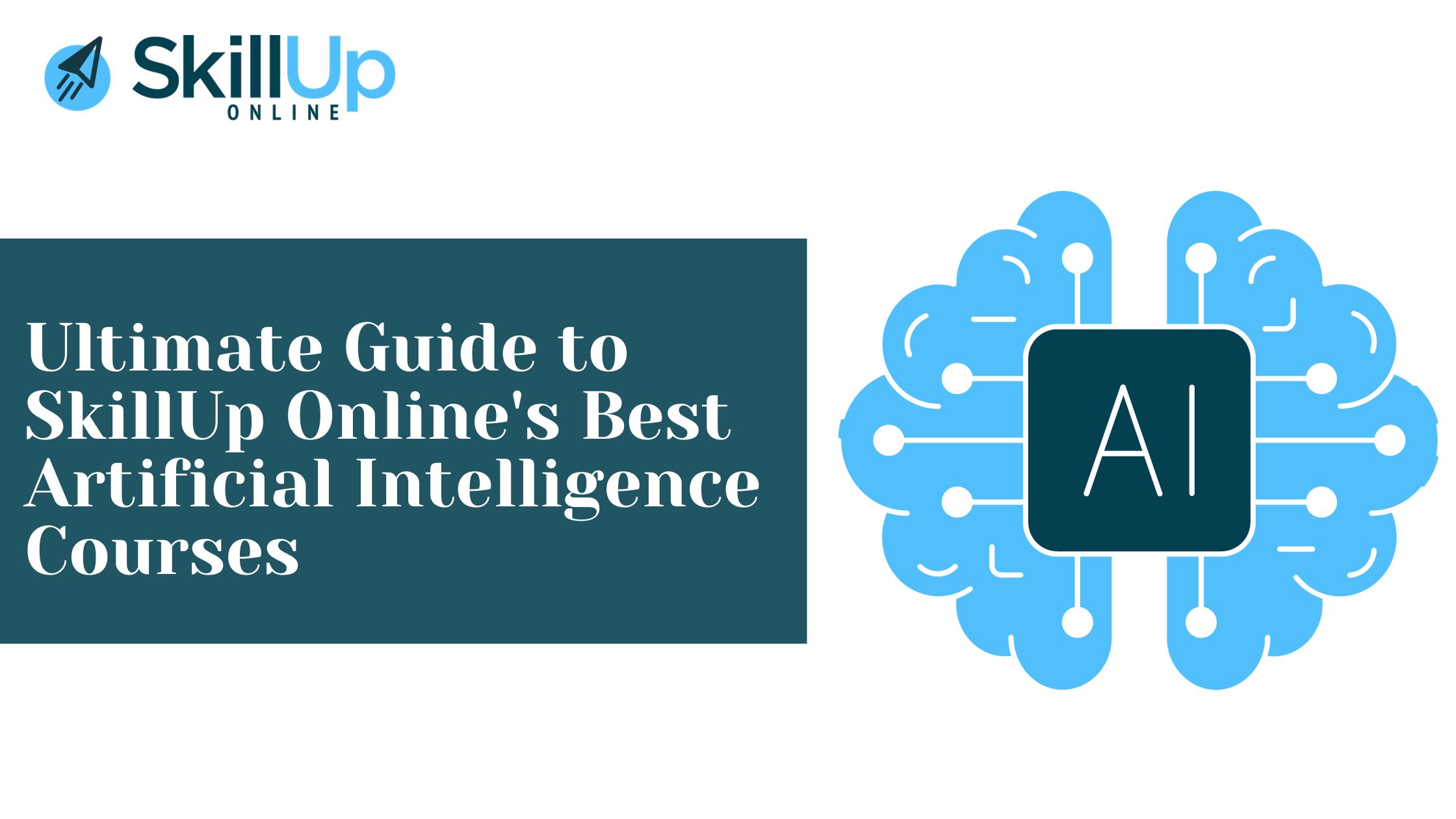 Guide to SkillUp Online's Best Artificial Intelligence Courses