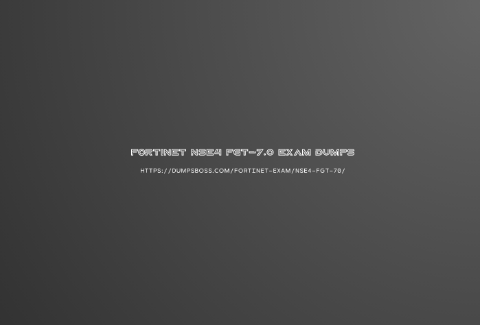  13 Myths About FORTINET NSE4_FGT-7.0 EXAM DUMPS