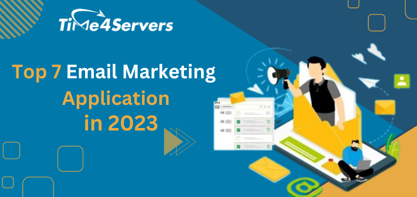 TOP 7 EMAIL MARKETING APPLICATIONS IN 2023