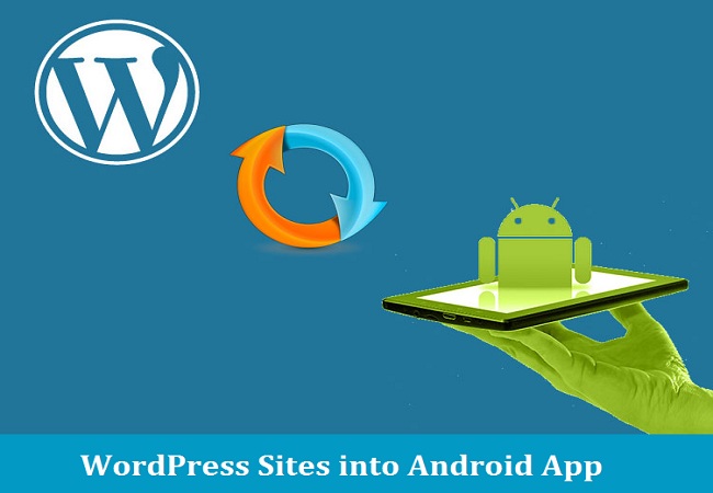 How to Convert WordPress Sites into Android App