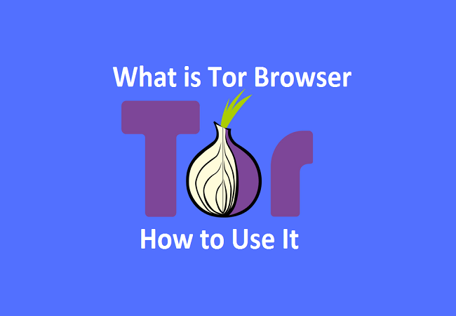 What is Tor Browser and How to Use It