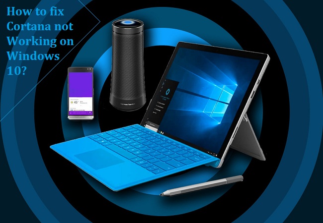How to fix Cortana not Working on Windows 10?
